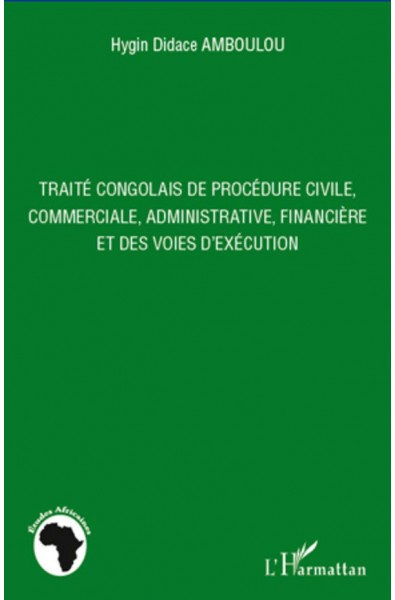 Traité congolais de procédure civile, commerciale, administrative, financière et des voies