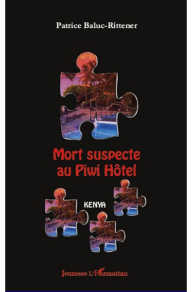 Mort suspecte au Piwi Hôtel