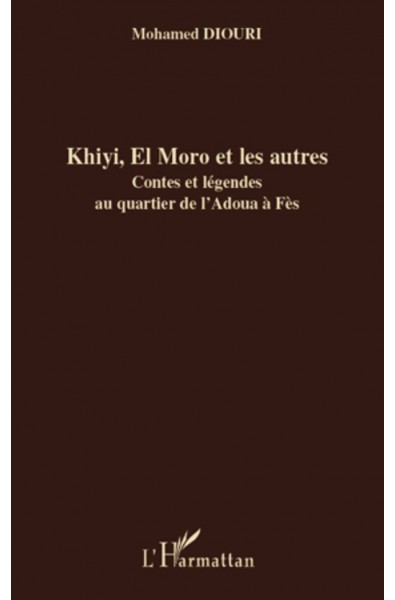 Khiyi, El Moro et les autres