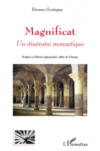 Magnificat Un itinéraire monastique
