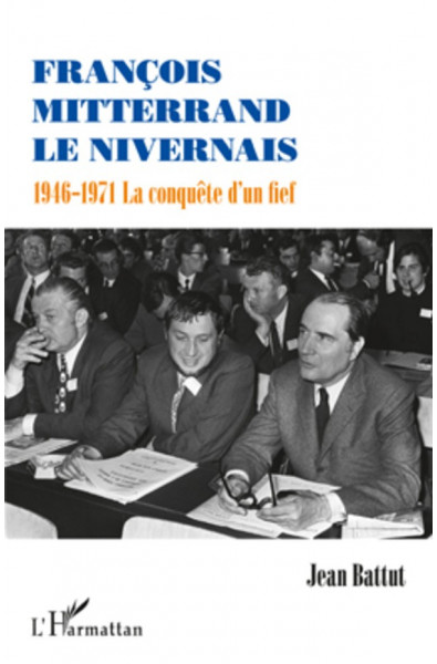 François Mitterrand le Nivernais