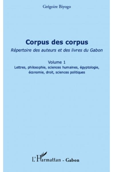 Corpus des corpus (volume 1)
