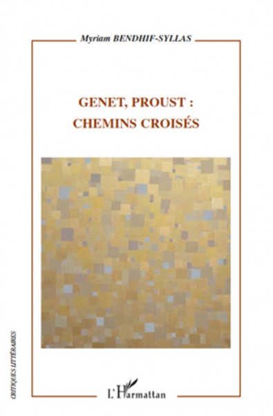 Genet, Proust : chemins croisés