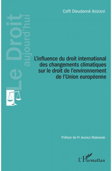 L'influence du droit international des changements climatiques sur le droit de l'environne