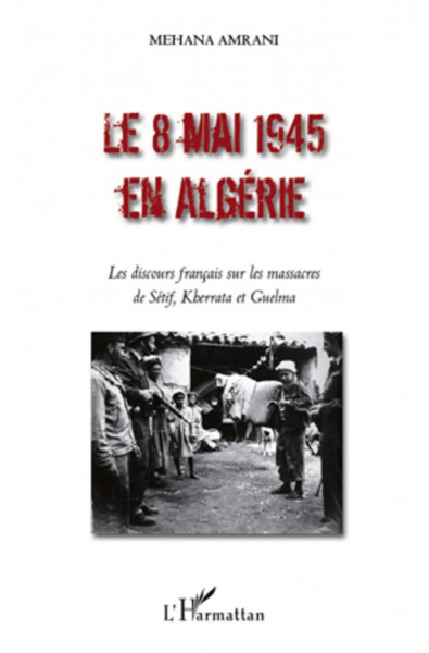 Le 8 mai 1945 en Algérie