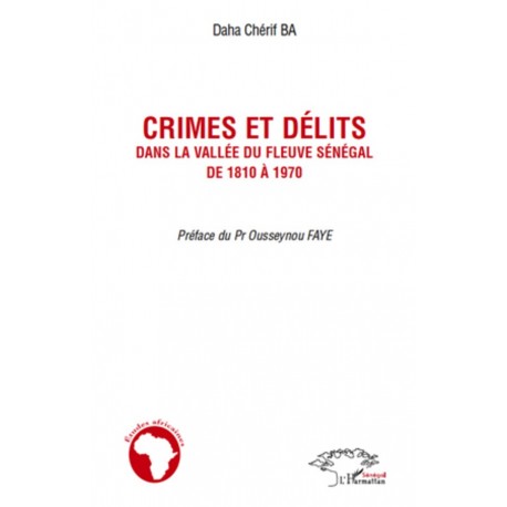 Crimes et délits dans la vallée du fleuve Sénégal de 1810 à 1970 Recto