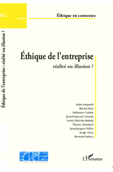 Ethique de l'entreprise : réalité ou illusion ?