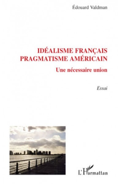 Idéalisme français, pragmatisme américain