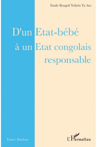 D'un Etat-bébé à un Etat congolais responsable