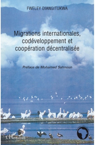 Migrations internationales, codéveloppement et coopération décentralisée