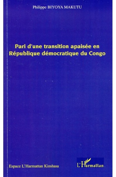 Pari d'une transition apaisée en République démocratique du Congo