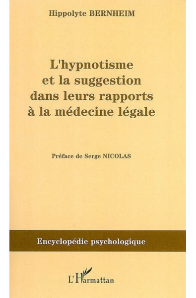 L'hypnotisme et la suggestion dans leurs rapports à la médecine légale (1897)
