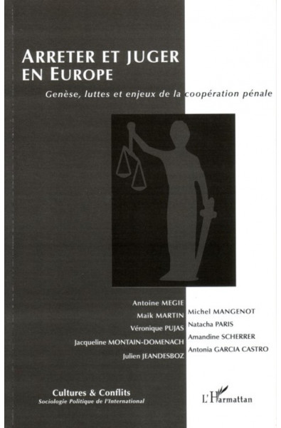 Arrêter et juger en Europe