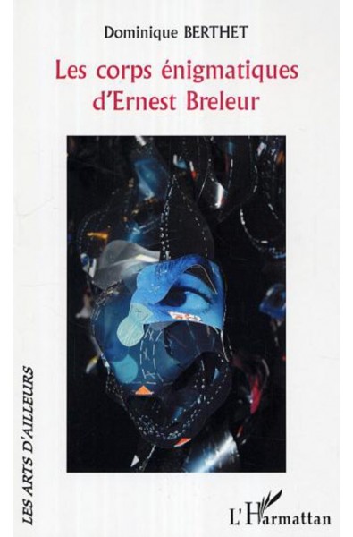Les corps énigmatiques d'Ernest Breleur