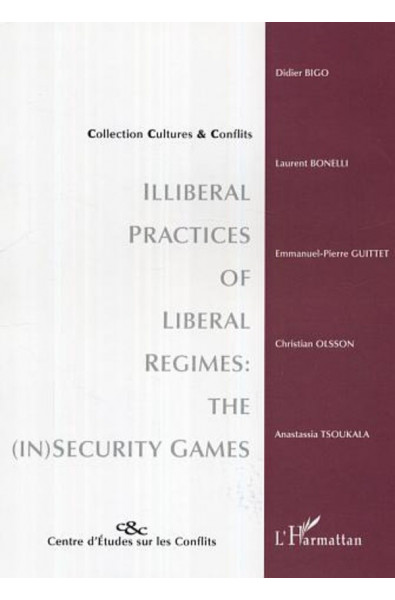 Illiberal practices of liberal regimes: the (in)security games