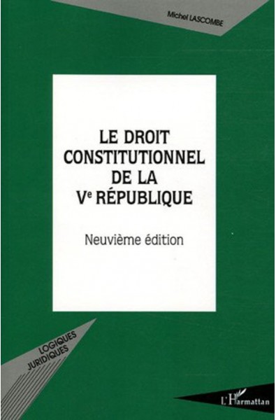 Le droit constitutionnel de la Vème République