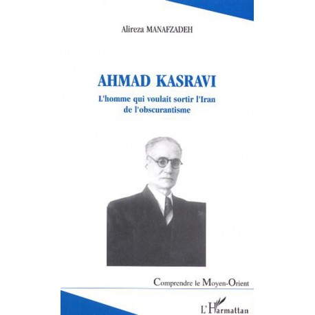 Ahmad Kasravi l'homme qui voulait sortir l'Iran de l'obscurantisme Recto