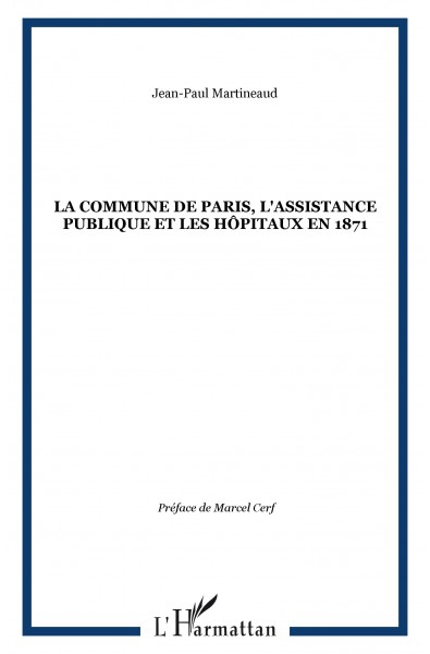 La Commune de Paris, l'Assistance publique et les hôpitaux en 1871
