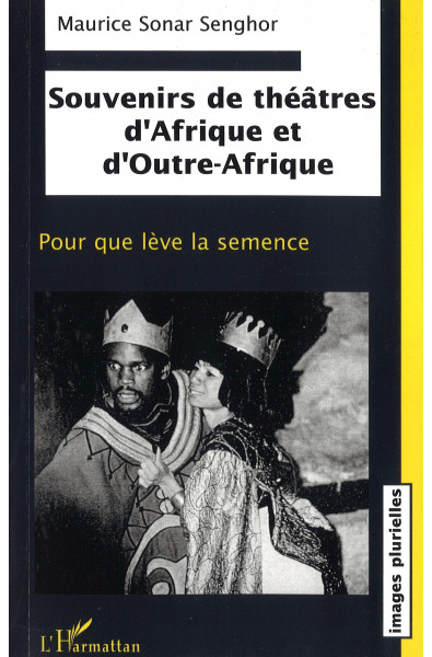 Souvenirs de théâtres d'Afrique et d'Outre-Afrique