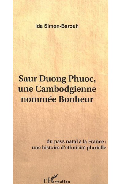 Saur Duong Phuoc, une Cambodgienne nommée Bonheur