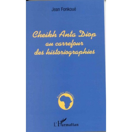 Cheikh Anta Diop au carrefour des historiographies Recto