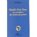 Cheikh Anta Diop au carrefour des historiographies