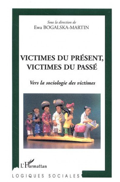 Victimes du présent, victimes du passé