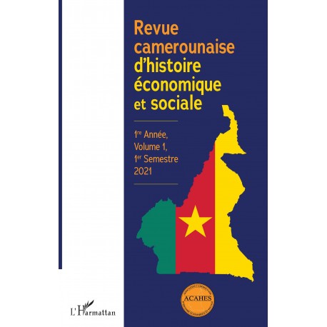 Revue camerounaise d'histoire économique et sociale 1re Année, Volume 1, 1er Semestre 2021 Recto