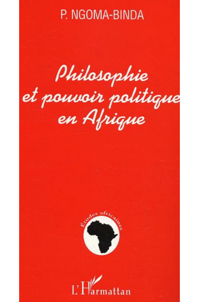 Philosophie et pouvoir politique en Afrique