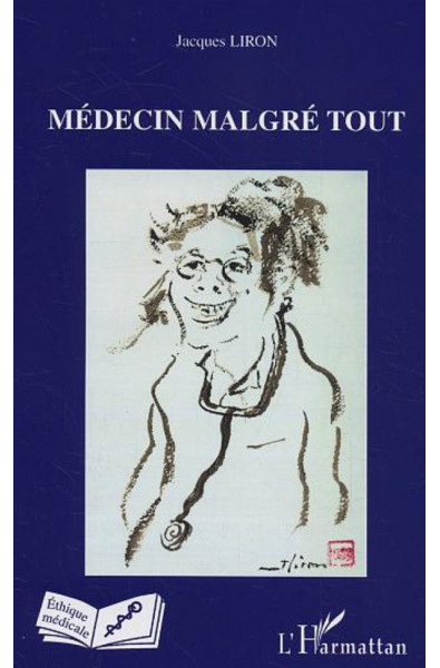 Médecin malgré tout