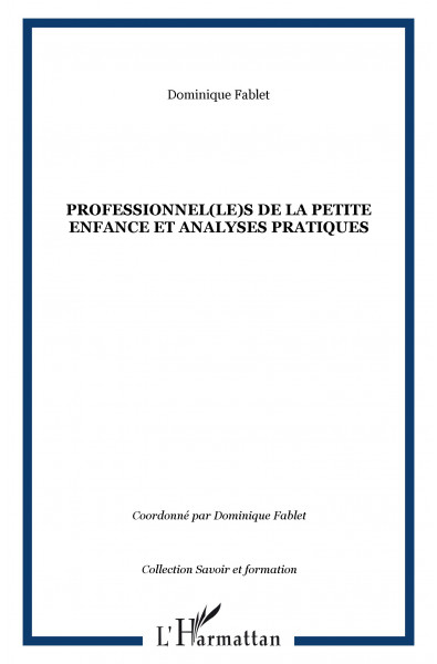 Professionnel(le)s de la petite enfance et analyses pratiques