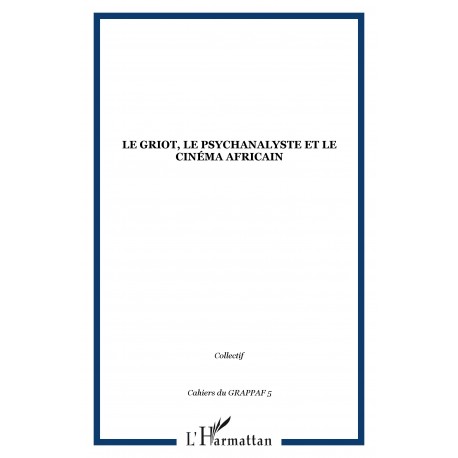 Le griot, le psychanalyste et le cinéma africain Recto