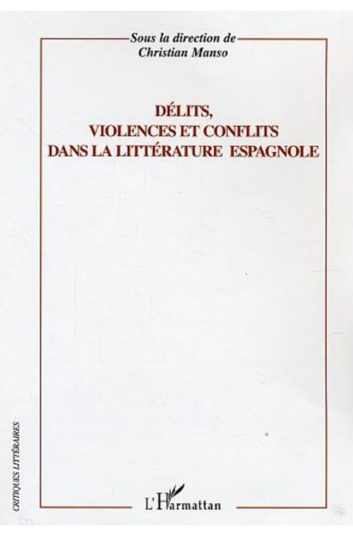 Délits, violence et conflits dans la littérature espagnole