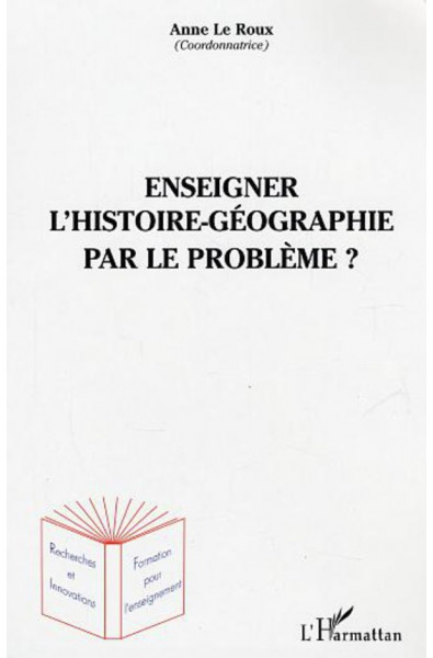 Enseigner l'histoire-géographie par le problème ?