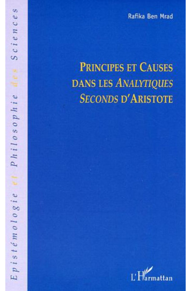 Principes et causes dans les Analytiques Seconds d'Aristote