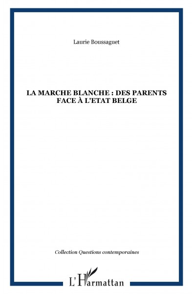 La marche blanche : des parents face à l'Etat belge