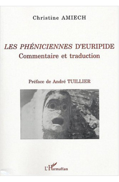Les Phéniciennes d'Euripide, commentaire et traduction